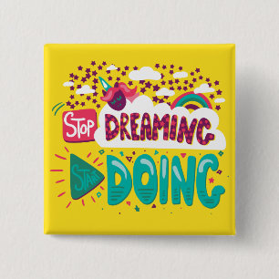 Stop Dreaming, Start Doing Yellow-Green 15 Cm Square Badge