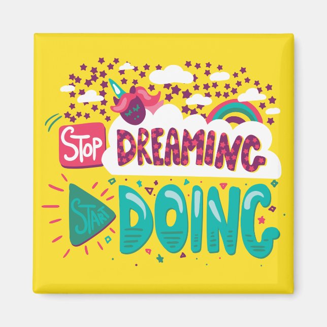 Stop Dreaming, Start Doing Yellow Magnet (Front)