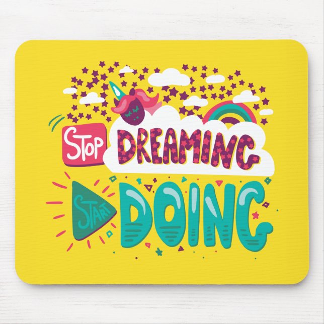 Stop Dreaming, Start Doing Yellow Mouse Pad (Front)