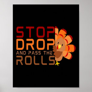 Stop Drop And P The Rolls Turkey Thanksgiving Poster
