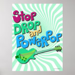 Stop, Drop and Powerpop Poster! Poster<br><div class="desc">Stop drop and powerpop! The world would probably be a better place if everyone would stop drop and get down to some powerpop. Celebrate those crunchy guitars and super sunshiny fun licks with this groovy vintage style design.</div>