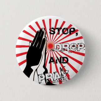 Stop, Drop, And Pray 6 Cm Round Badge
