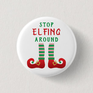 Stop Elfing Around Funny Christmas Saying Green 3 Cm Round Badge