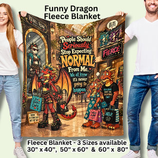 Stop Expecting Normal From Me Funny Dragon Fleece Blanket