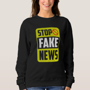 Stop Fake News Press Freedom Rights Journalism Jou Sweatshirt