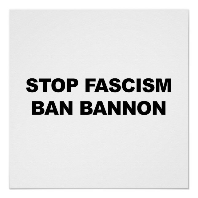 Stop Fascism, Ban Bannon Protest Sign (Front)