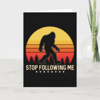 Stop Following Me | Bigfoot Retro Design