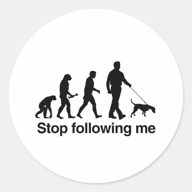 Stop Following Me - Classic Round Sticker (Front)