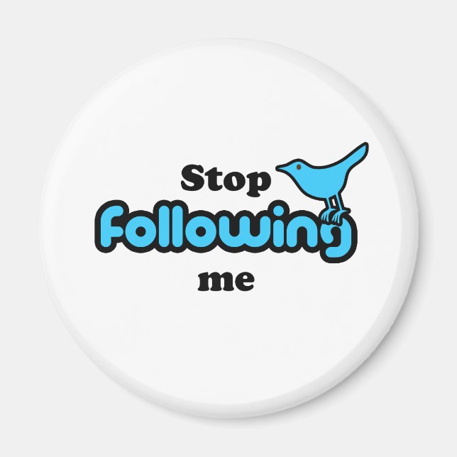 Stop following me magnet (Front)