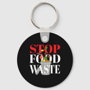 Stop Food Waste I Food Waste Environmental Protect Key Ring