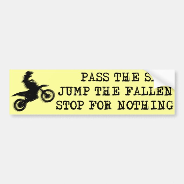 Stop For Nothing Dirt Bike Motocross Bumper Sticke Bumper Sticker (Front)