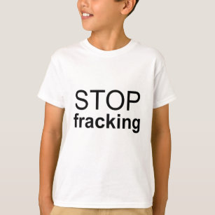Stop Fracking T-Shirt