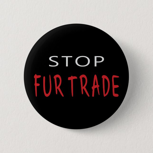 Stop Fur Trade 6 Cm Round Badge (Front)