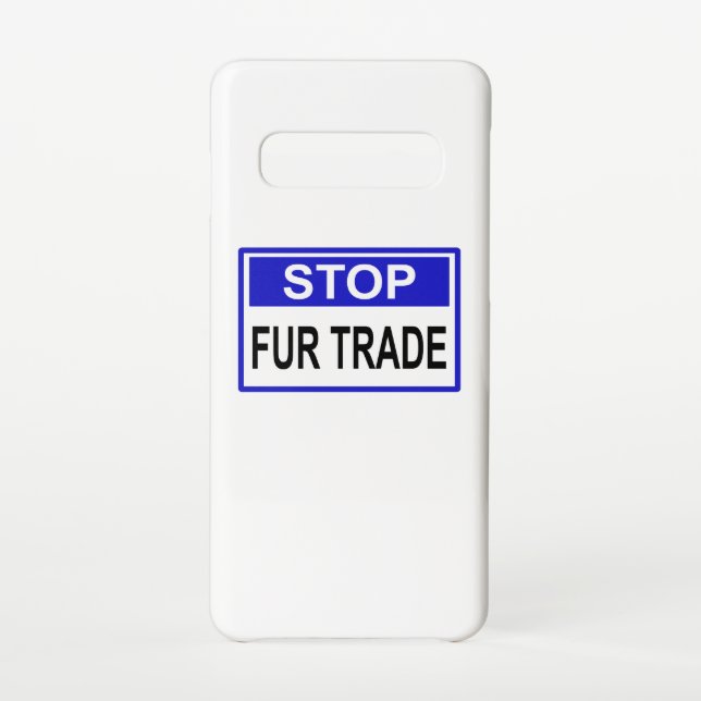 Stop Fur Trade Blue sign Samsung Galaxy Case (Back)