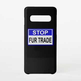 Stop Fur Trade Blue sign Samsung Galaxy Case