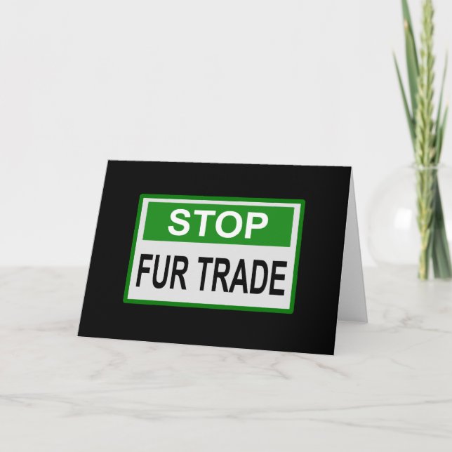 Stop Fur Trade Sign green Card (Front)