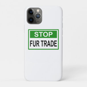 Stop Fur Trade Sign green iPhone 11 Pro Case