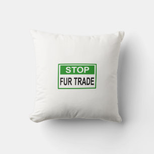 Stop Fur Trade Sign green Cushion