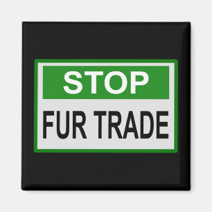 Stop Fur Trade Sign green Magnet