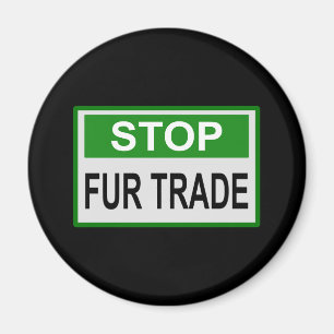 Stop Fur Trade Sign green Magnet