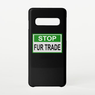 Stop Fur Trade Sign green Samsung Galaxy Case