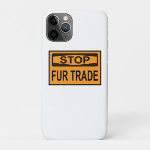 Stop Fur Trade Sign orange iPhone 11 Pro Case