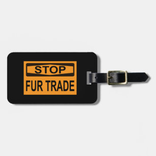 Stop Fur Trade Sign orange Luggage Tag