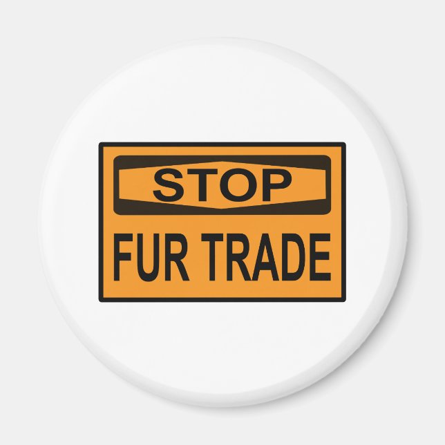 Stop Fur Trade Sign orange Magnet (Front)