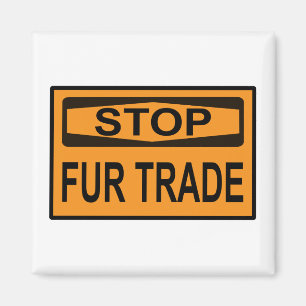 Stop Fur Trade Sign orange Magnet