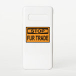 Stop Fur Trade Sign orange Samsung Galaxy Case<br><div class="desc">Stop Fur Trade. Every fur wearer has blood on his hands. Say no to fur! Fur is murder. Anti fur design with slogan against Fur Trader. Stand up for animal rights and animal protection.</div>
