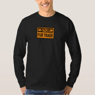 Stop Fur Trade Sign orange T-Shirt
