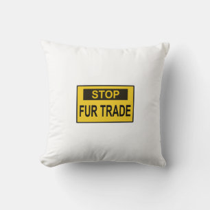 Stop Fur Trade Sign yellow Cushion