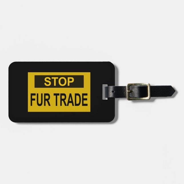 Stop Fur Trade Sign yellow Luggage Tag (Front Horizontal)