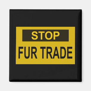 Stop Fur Trade Sign yellow Magnet