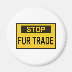 Stop Fur Trade Sign yellow Magnet