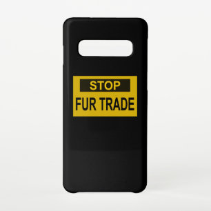 Stop Fur Trade Sign yellow Samsung Galaxy Case