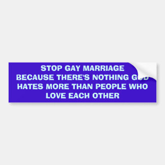 Stop Gay Marriage Bumper Sticker