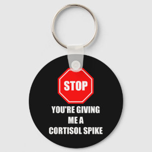 Stop Giving A Cortisol Ske Funny Stress Humour Key Ring
