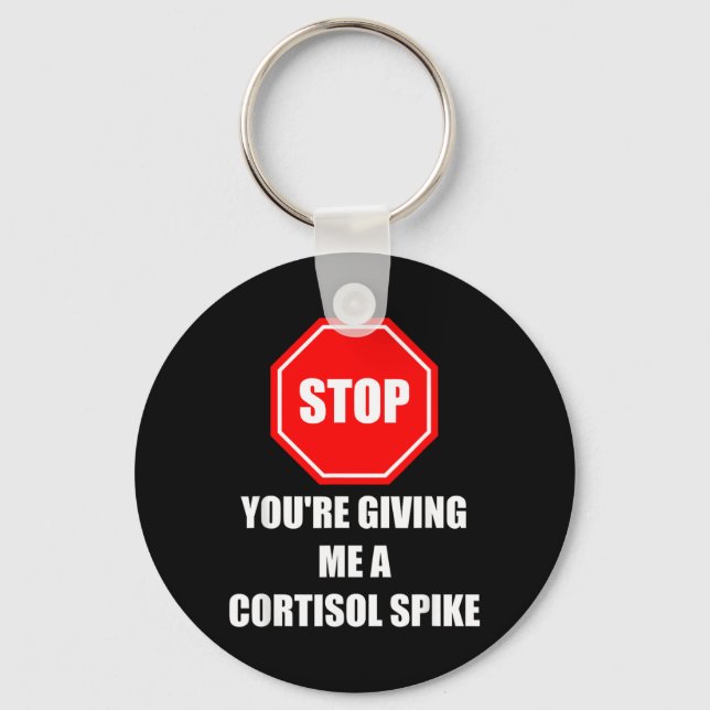Stop Giving A Cortisol Ske Funny Stress Humour Key Ring (Front)