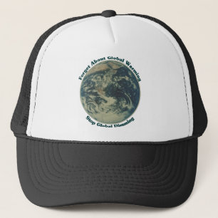 Stop Global Dimming Trucker Hat