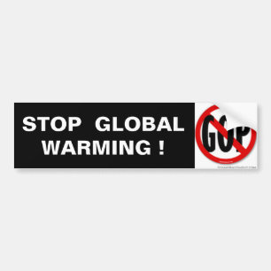 STOP  GLOBAL  WARMING ! BUMPER STICKER