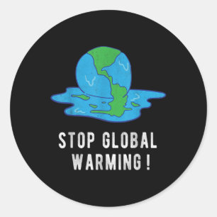 Stop Global Warming Climate Change Earth Day Tee Classic Round Sticker