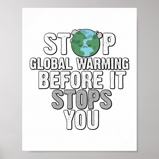 Stop Global Warming Climate Change Environment Poster (Front)