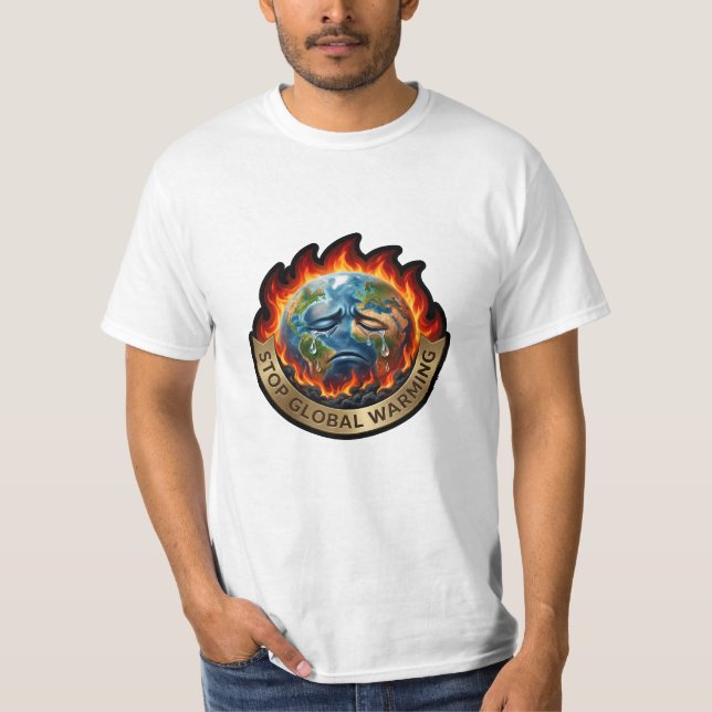 Stop Global Warming Crying Earth Flame Environment T-Shirt (Front)