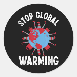 Stop Global Warming Environmental Protection Acces Classic Round Sticker