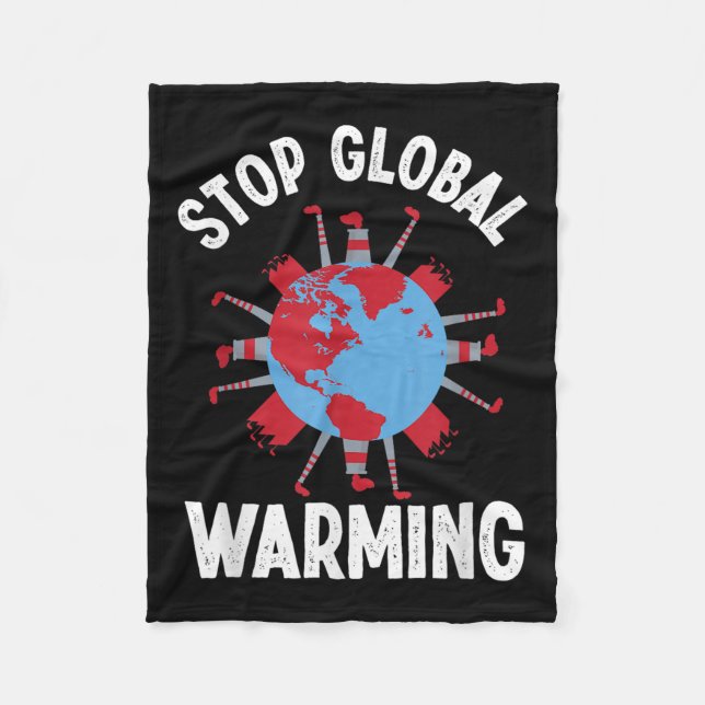 Stop Global Warming Environmental Protection Acces Fleece Blanket (Front)