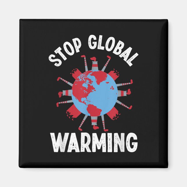 Stop Global Warming Environmental Protection Acces Magnet (Front)