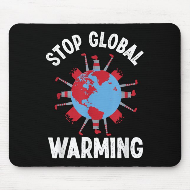 Stop Global Warming Environmental Protection Acces Mouse Pad (Front)