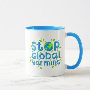 Stop Global Warming Mug