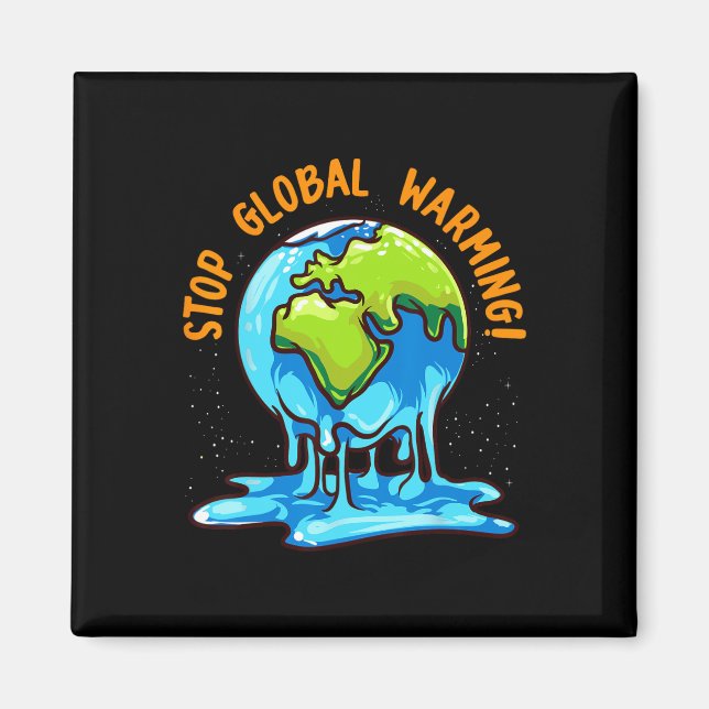 Stop Glol Warming Climate Change Earth Day Environ Magnet (Front)